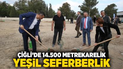 Çiğli’de 14.500 Metrekarelik Yeşil Seferberlik