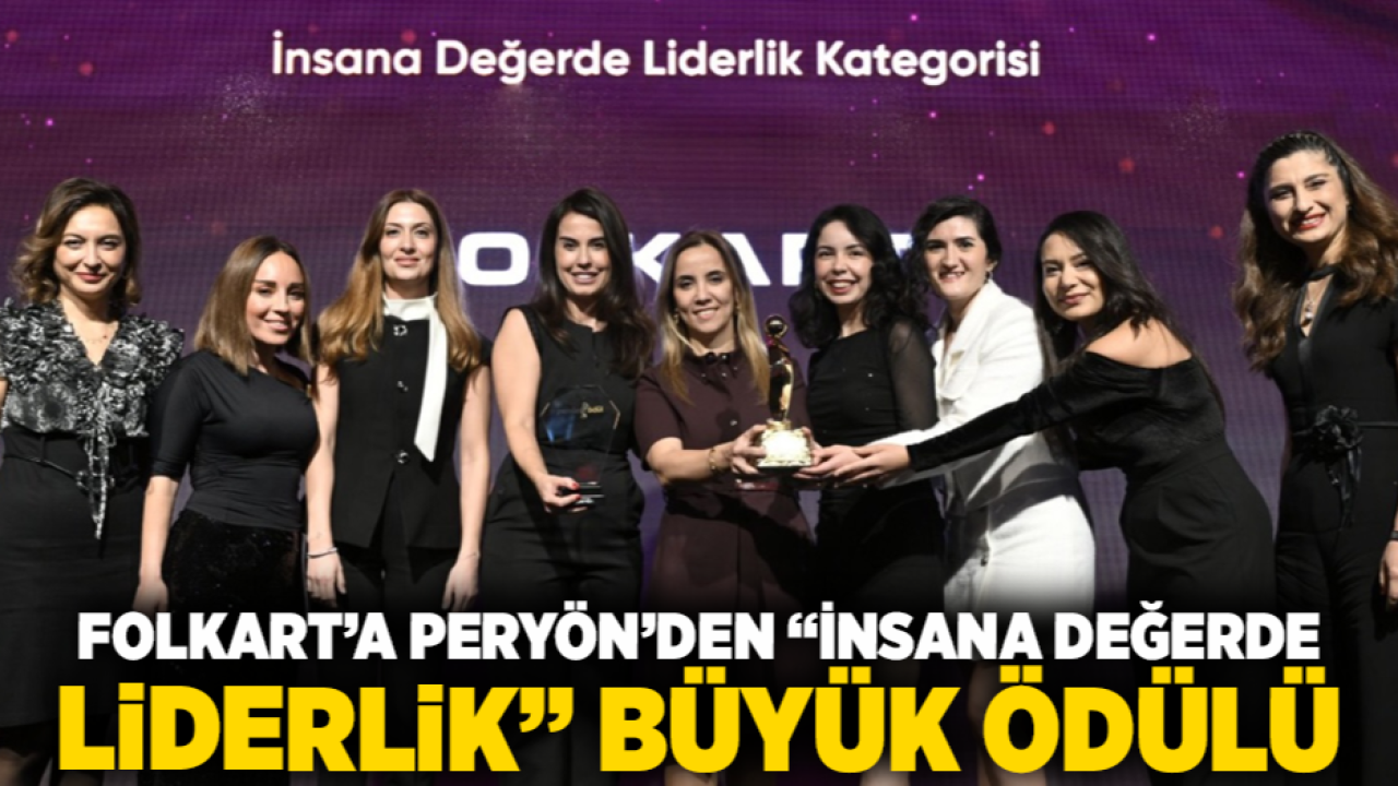 Folkart’a PERYÖN’den “İnsana Değerde Liderlik” Büyük Ödülü