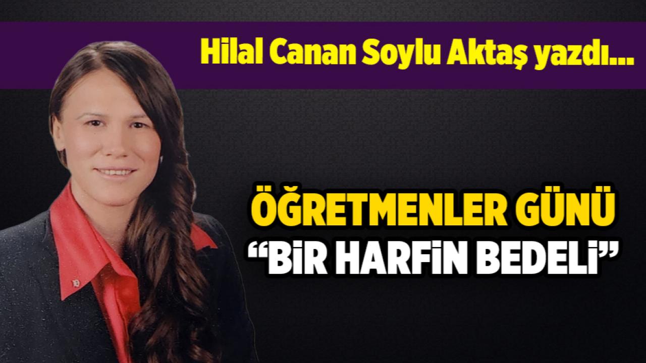 Hilal Canan Soylu Aktaş yazdı...