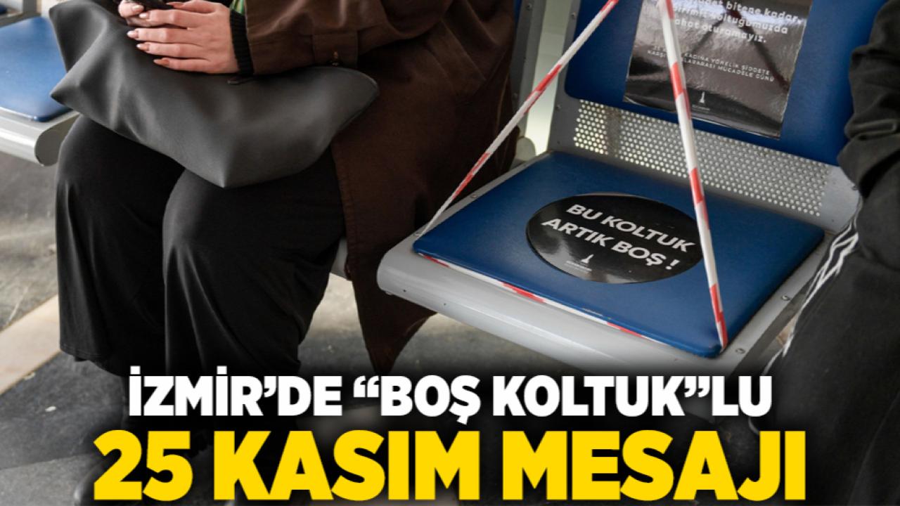 İzmir’de “boş koltuk”lu 25 Kasım mesajı