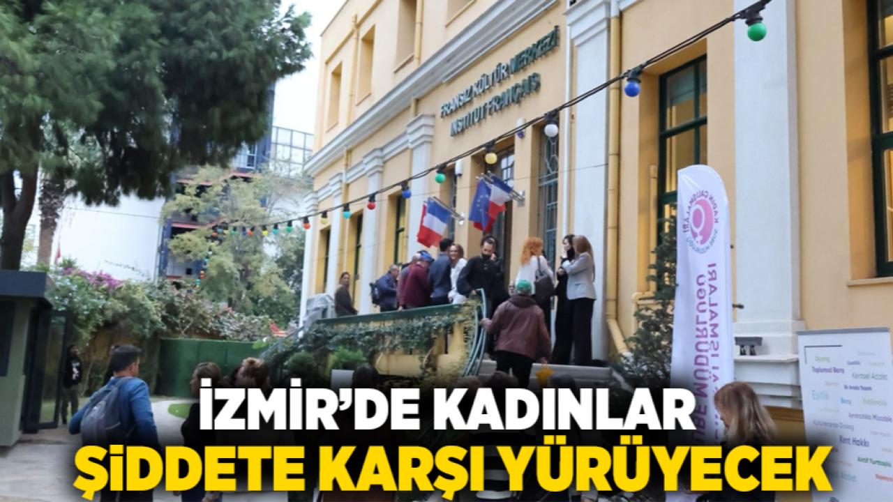 İzmir’de kadınlar şiddete karşı yürüyecek