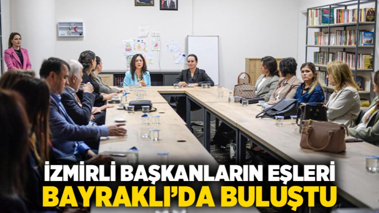 İzmirli başkanların eşleri Bayraklı’da buluştu