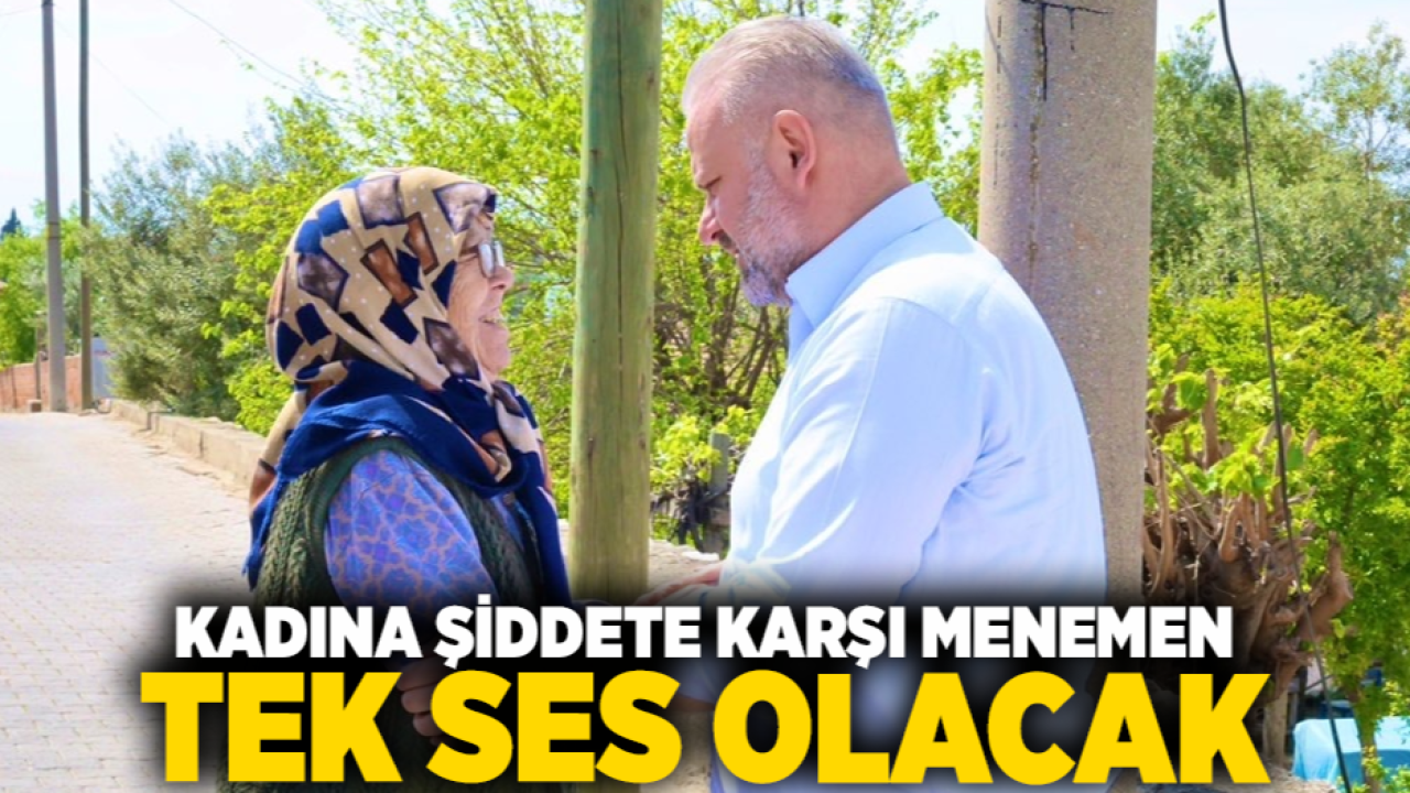 Kadına şiddete karşı Menemen tek ses olacak