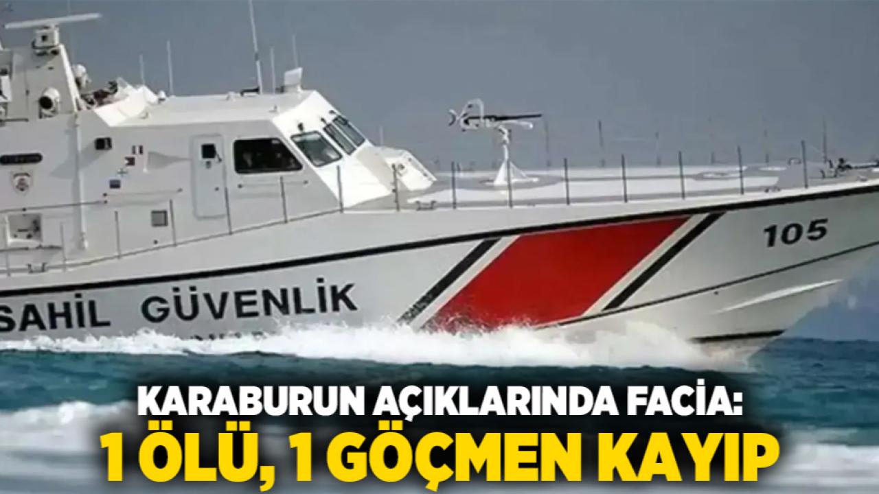 Karaburun açıklarında facia: 1 ölü, 1 göçmen kayıp