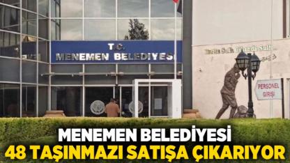 Menemen Belediyesi 48 Taşınmazı Satışa Çıkarıyor