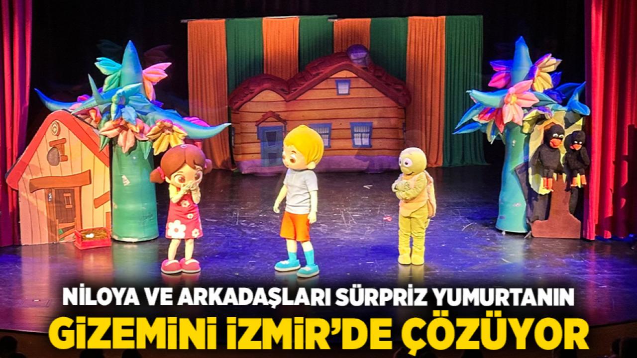 Niloya ve Arkadaşları Sürpriz Yumurtanın Gizemini İzmir’de Çözüyor