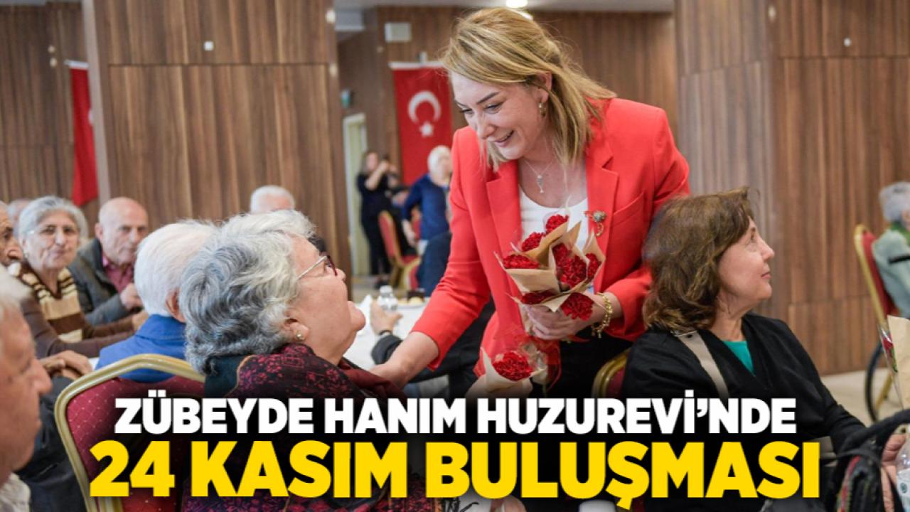 Zübeyde Hanım Huzurevi’nde 24 Kasım buluşması