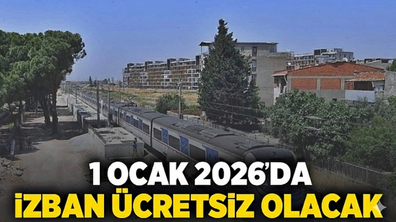 1 Ocak 2026’da İZBAN ücretsiz olacak