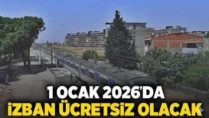 1 Ocak 2026’da İZBAN ücretsiz olacak
