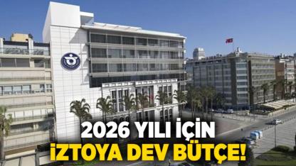 2026 yılı için İZTOya dev bütçe!