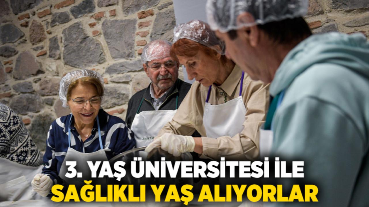 3. Yaş Üniversitesi ile sağlıklı yaş alıyorlar