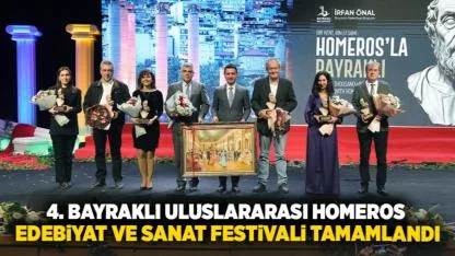 4. Bayraklı Uluslararası Homeros Edebiyat ve Sanat Festivali tamamlandı