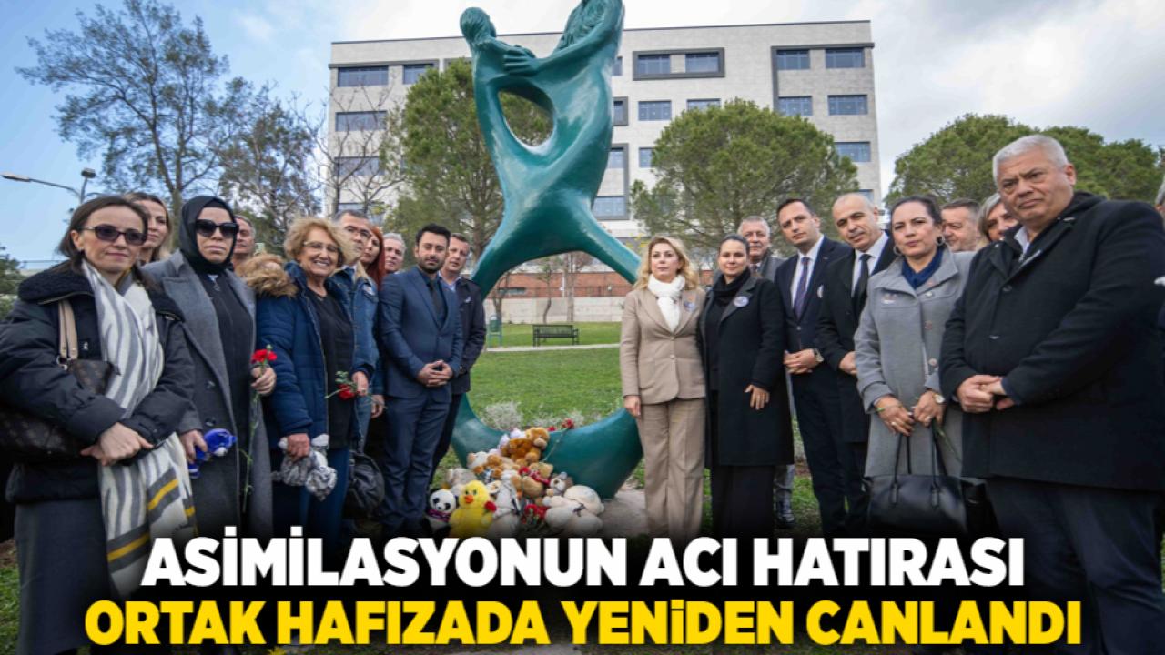 Asimilasyonun acı hatırası, ortak hafızada yeniden canlandı