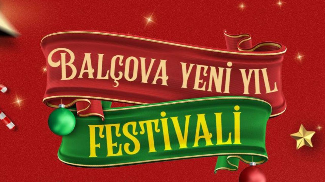 BALÇOVA’DA YENİ YIL COŞKUSU 10 GÜN SÜRECEK FESTİVALLE YAŞANACAK