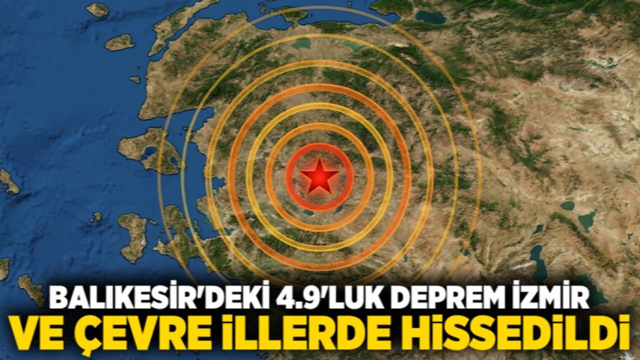 Balıkesir'deki 4.9'luk Deprem İzmir ve Çevre İllerde Hissedildi