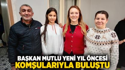 Başkan Mutlu yeni yıl öncesi komşularıyla buluştu