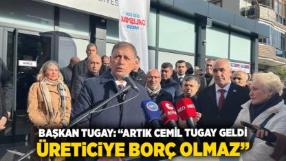 Başkan Tugay: “Artık Cemil Tugay Geldi, Üreticiye Borç Olmaz”