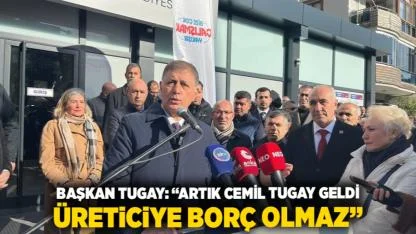 Başkan Tugay: “Artık Cemil Tugay Geldi, Üreticiye Borç Olmaz”