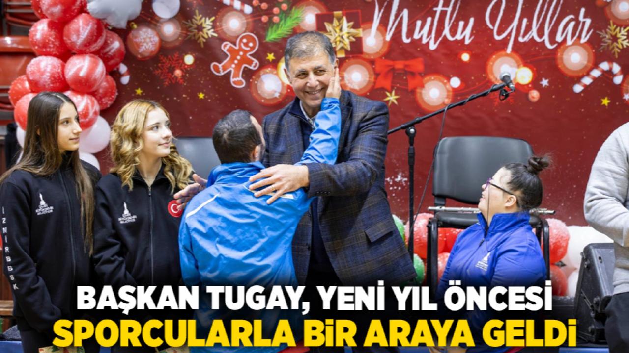 Başkan Tugay, yeni yıl öncesi sporcularla bir araya geldi