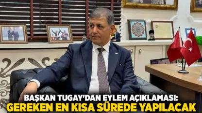 Başkan Tugay'dan eylem açıklaması: Gereken en kısa sürede yapılacak