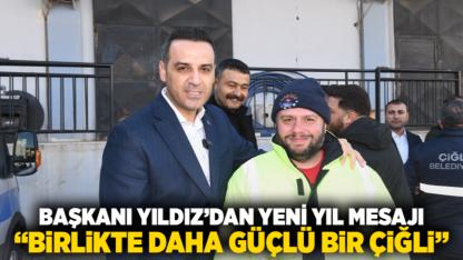 Başkan Yıldız’dan Yeni Yıl Mesajı: “Birlikte Daha Güçlü Bir Çiğli”