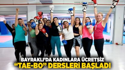 Bayraklı’da Kadınlara Ücretsiz “Tae-Bo” Dersleri Başladı