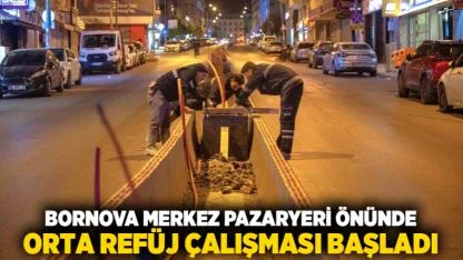 Bornova Merkez Pazaryeri önünde orta refüj çalışması başladı
