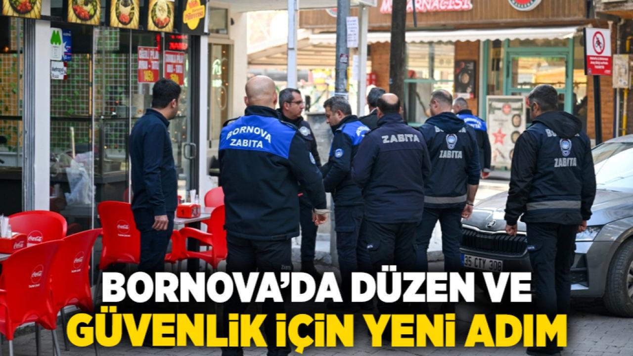 Bornova’da düzen ve güvenlik için yeni adım