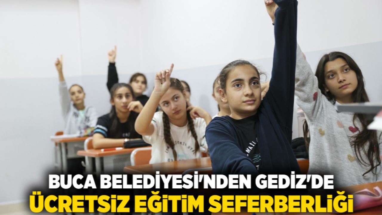 Buca Belediyesi’nden Gediz’de ücretsiz eğitim seferberliği