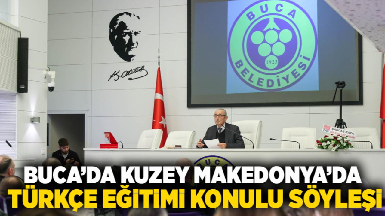 Buca’da Kuzey Makedonya’da Türkçe Eğitimi konulu söyleşi