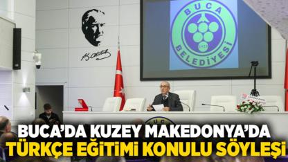 Buca’da Kuzey Makedonya’da Türkçe Eğitimi konulu söyleşi