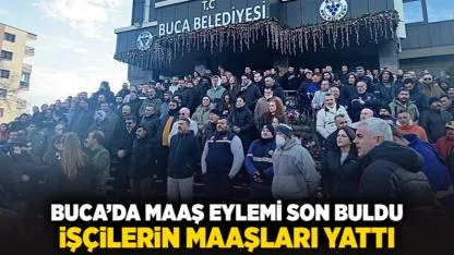 Buca'da Maaş Eylemi Son Buldu: İşçilerin Maaşları Yattı