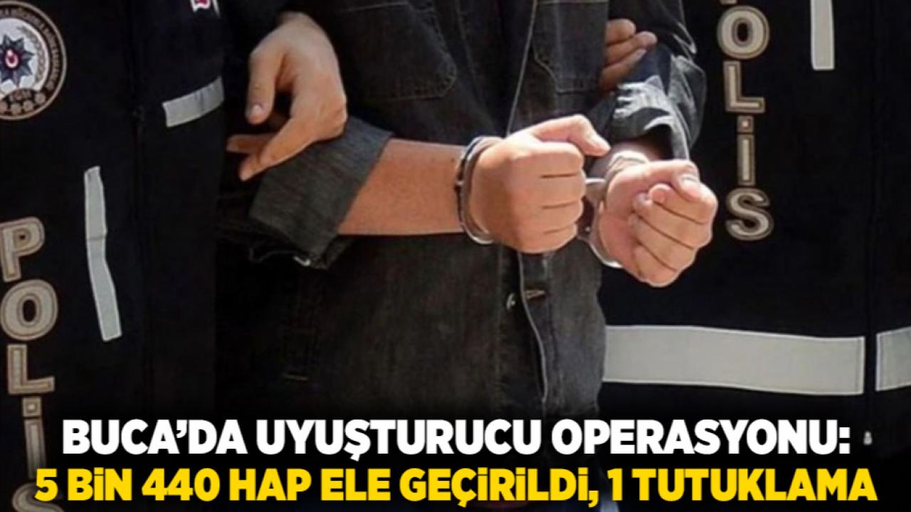 Buca’da Uyuşturucu Operasyonu: 5 Bin 440 Hap Ele Geçirildi, 1 Tutuklama