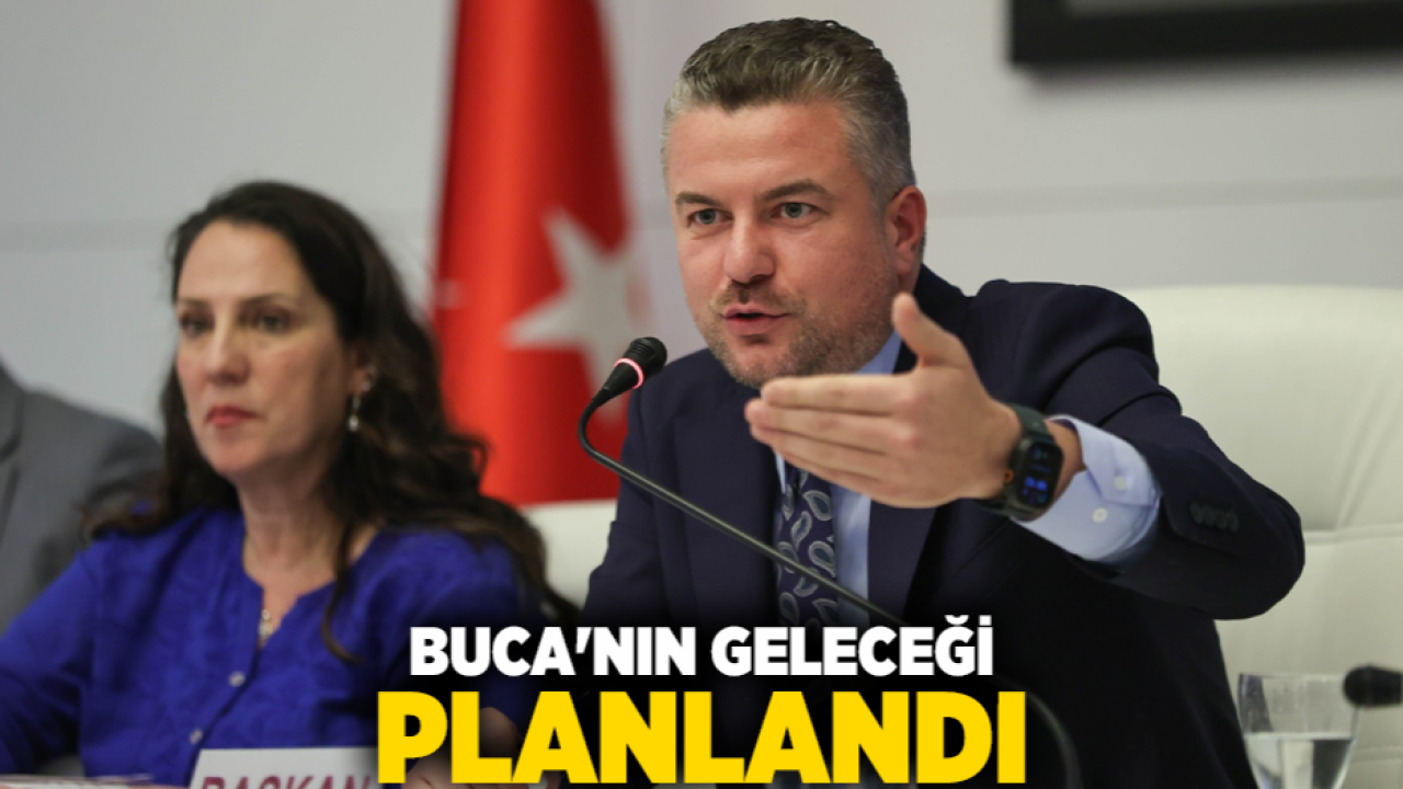 Buca’nın geleceği planlandı