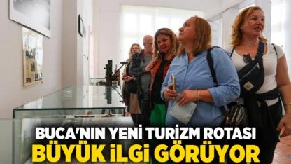 Buca’nın yeni turizm rotası büyük ilgi görüyor