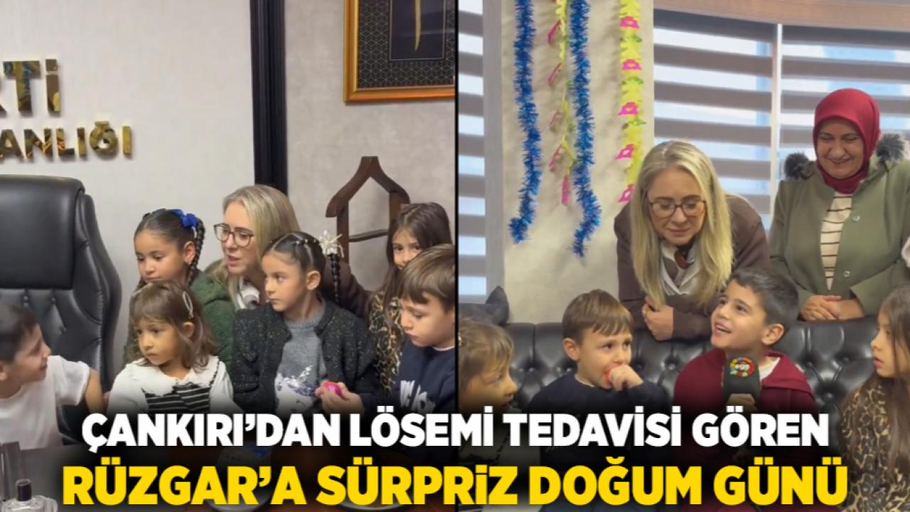 Çankırı’dan Lösemi Tedavisi Gören Rüzgar’a Sürpriz Doğum Günü