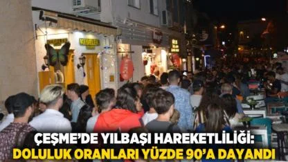 Çeşme’de Yılbaşı Hareketliliği: Doluluk Oranları Yüzde 90’a Dayandı