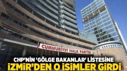 CHP'nin 'Gölge Bakanlar' Listesine İzmirden O İsimler Girdi