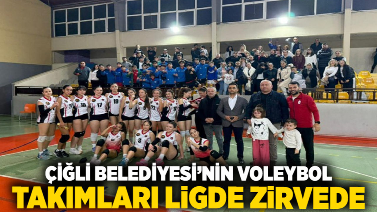 Çiğli Belediyesi’nin Voleybol Takımları Ligde Zirvede