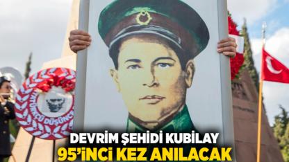 Devrim şehidi Kubilay 95’inci kez anılacak
