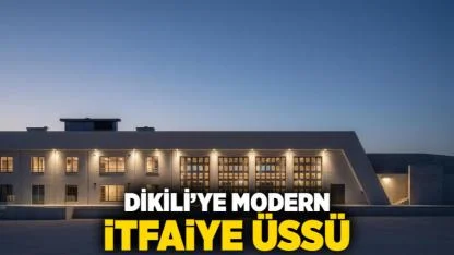Dikili’ye modern itfaiye üssü