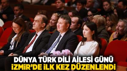 Dünya Türk Dili Ailesi Günü İzmir’de ilk kez düzenlendi