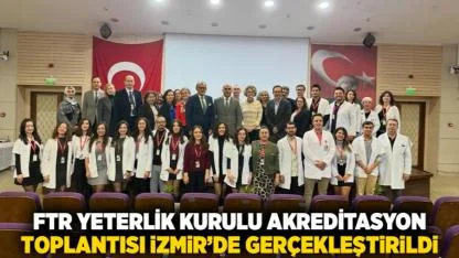 FTR Yeterlik Kurulu Akreditasyon Toplantısı İzmir’de Gerçekleştirildi
