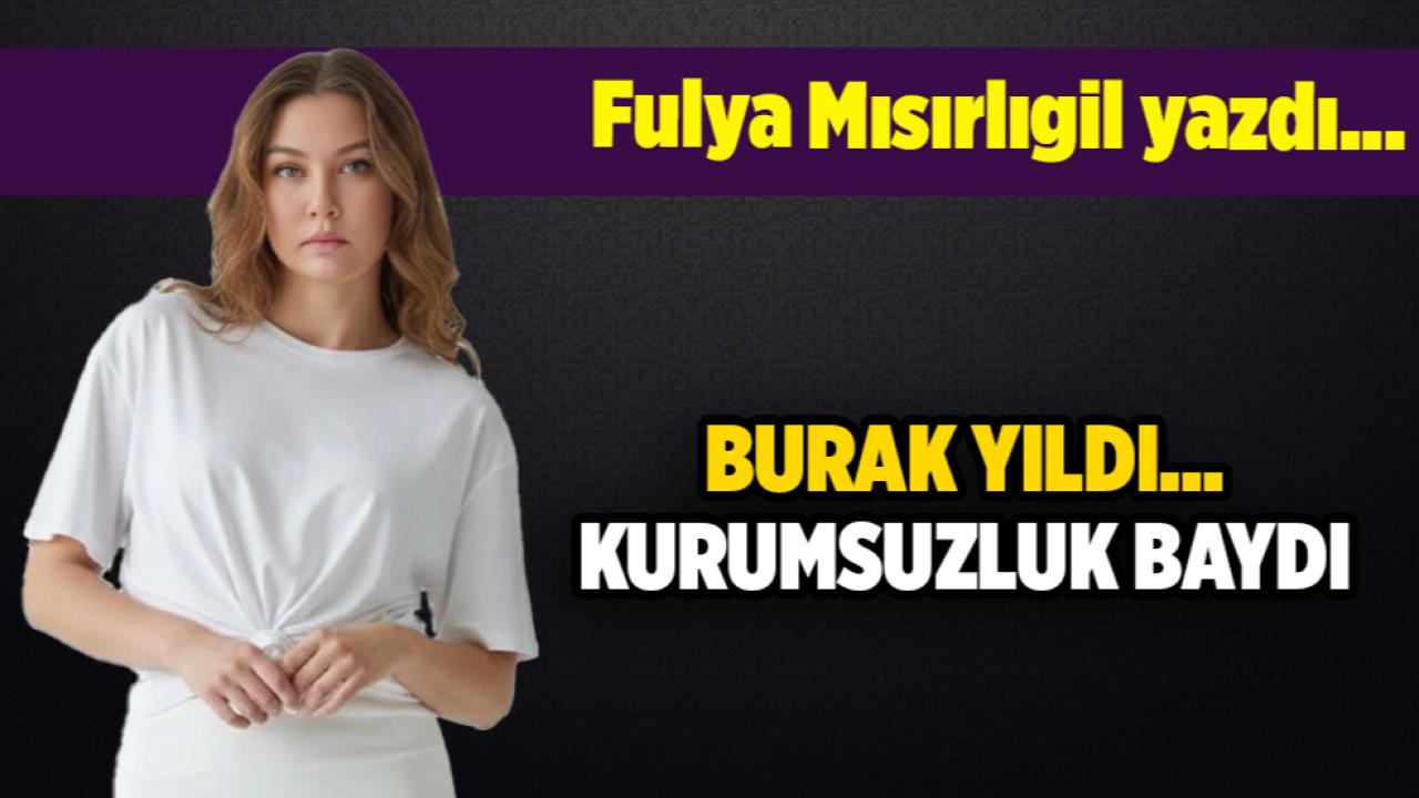 Fulya Mısırlıgil yazdı...