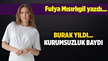 Fulya Mısırlıgil yazdı...