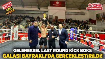 Geleneksel Last Round Kick Boks Galası Bayraklı’da Gerçekleştirildi!