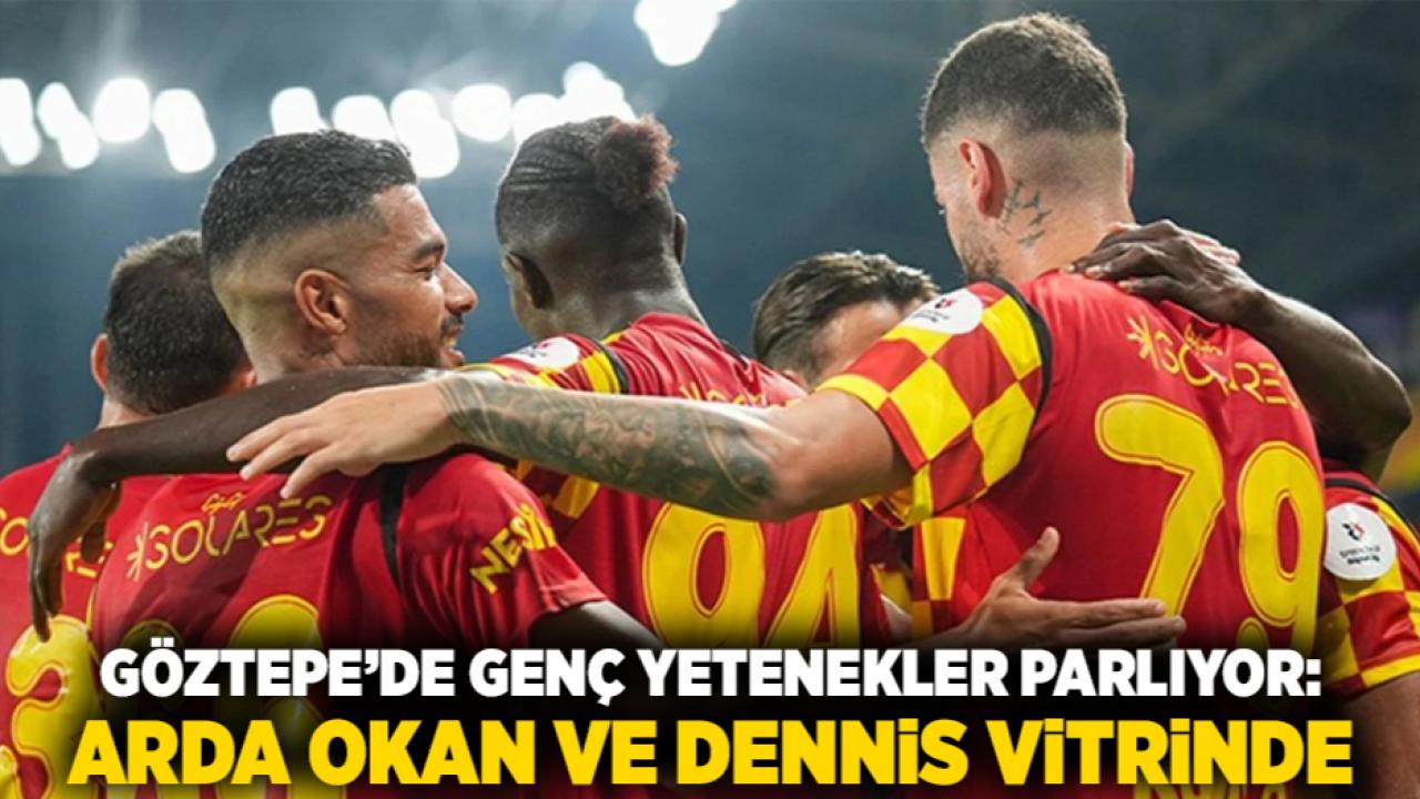 Göztepe’de Genç Yetenekler Parlıyor: Arda Okan ve Dennis Vitrinde