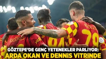 Göztepe’de Genç Yetenekler Parlıyor: Arda Okan ve Dennis Vitrinde
