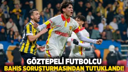 Göztepeli futbolcu bahis soruşturmasından tutuklandı!
