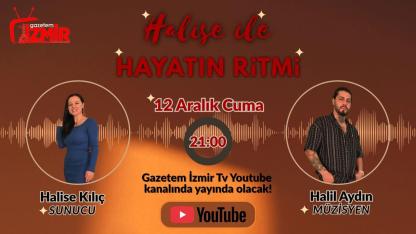 Halise ile Hayatın Ritmi'nin Konuğu Halil Aydın: Yeni Şarkısını İlk Kez Gazetem İzmir’de Seslendirdi